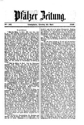 Pfälzer Zeitung Dienstag 29. April 1856