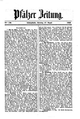 Pfälzer Zeitung Sonntag 17. August 1856