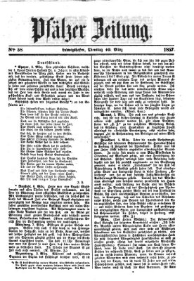 Pfälzer Zeitung Dienstag 10. März 1857