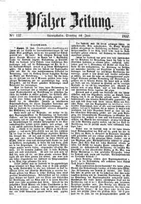 Pfälzer Zeitung Dienstag 16. Juni 1857