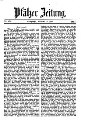 Pfälzer Zeitung Mittwoch 17. Juni 1857