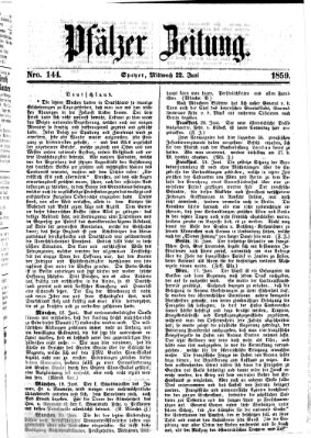 Pfälzer Zeitung Mittwoch 22. Juni 1859