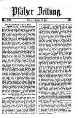 Pfälzer Zeitung Freitag 15. Juni 1860