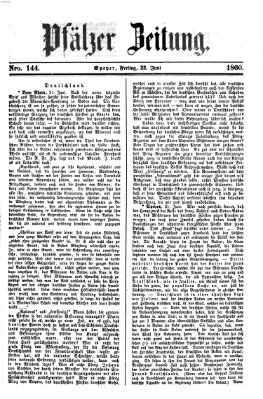 Pfälzer Zeitung Freitag 22. Juni 1860