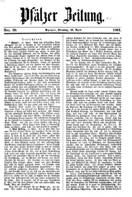 Pfälzer Zeitung Dienstag 16. April 1861