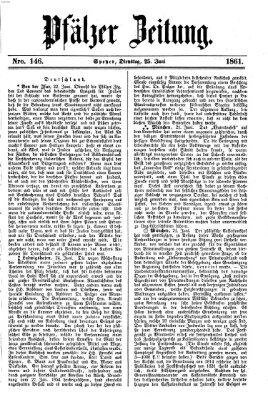 Pfälzer Zeitung Dienstag 25. Juni 1861