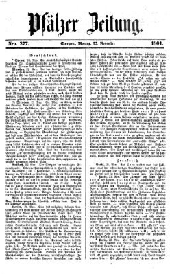 Pfälzer Zeitung Montag 25. November 1861