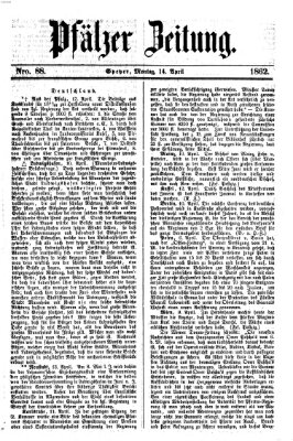 Pfälzer Zeitung Montag 14. April 1862