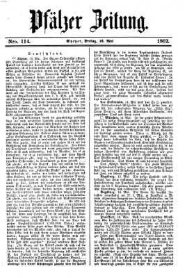 Pfälzer Zeitung Freitag 16. Mai 1862