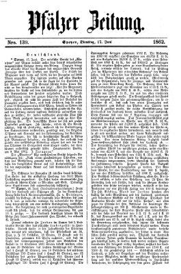 Pfälzer Zeitung Dienstag 17. Juni 1862