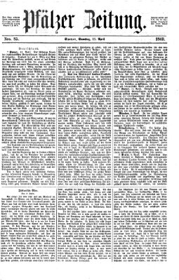 Pfälzer Zeitung Samstag 11. April 1863