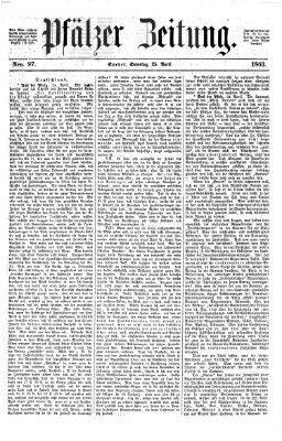 Pfälzer Zeitung Samstag 25. April 1863