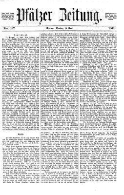 Pfälzer Zeitung Montag 15. Juni 1863