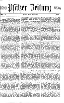 Pfälzer Zeitung Montag 30. Januar 1865