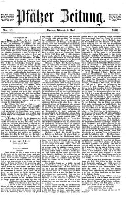 Pfälzer Zeitung Mittwoch 5. April 1865