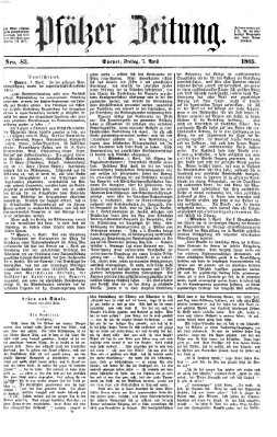 Pfälzer Zeitung Freitag 7. April 1865