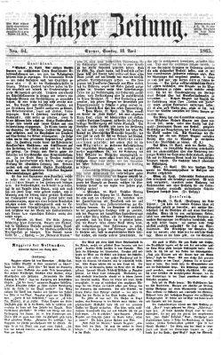 Pfälzer Zeitung Samstag 22. April 1865