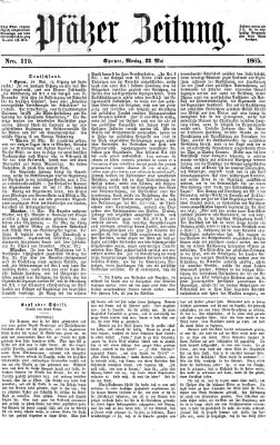 Pfälzer Zeitung Montag 22. Mai 1865