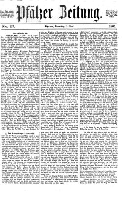 Pfälzer Zeitung Donnerstag 1. Juni 1865