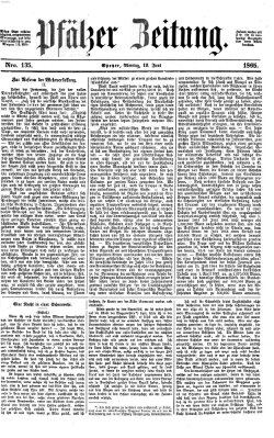 Pfälzer Zeitung Montag 12. Juni 1865