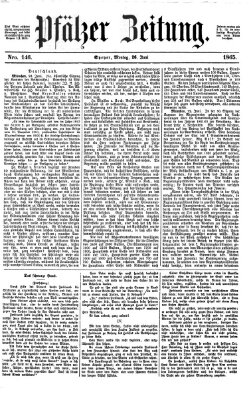 Pfälzer Zeitung Montag 26. Juni 1865