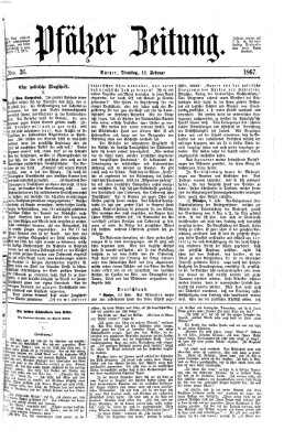 Pfälzer Zeitung Dienstag 12. Februar 1867