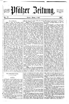 Pfälzer Zeitung Montag 1. April 1867