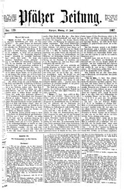 Pfälzer Zeitung Montag 17. Juni 1867