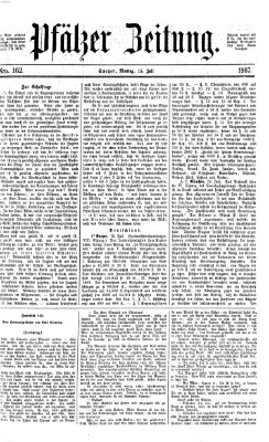 Pfälzer Zeitung Montag 15. Juli 1867