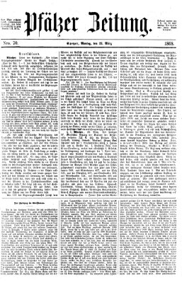 Pfälzer Zeitung Montag 23. März 1868