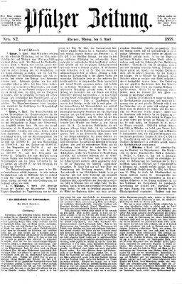 Pfälzer Zeitung Montag 6. April 1868