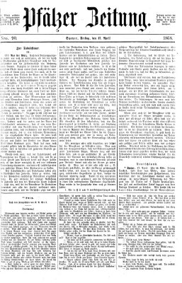 Pfälzer Zeitung Freitag 17. April 1868