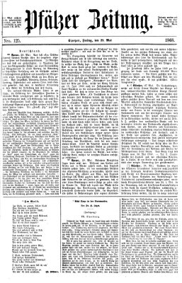 Pfälzer Zeitung Freitag 29. Mai 1868