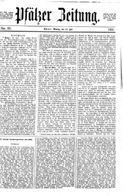 Pfälzer Zeitung Montag 13. Juli 1868