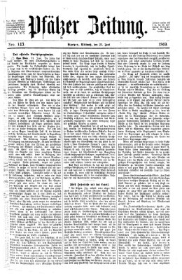 Pfälzer Zeitung Mittwoch 23. Juni 1869