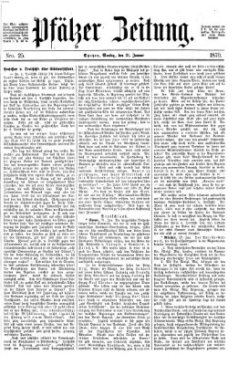 Pfälzer Zeitung Montag 31. Januar 1870