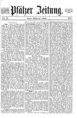 Pfälzer Zeitung Montag 7. Februar 1870