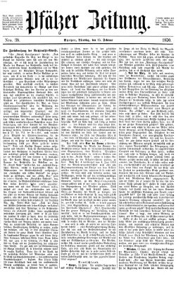 Pfälzer Zeitung Dienstag 15. Februar 1870