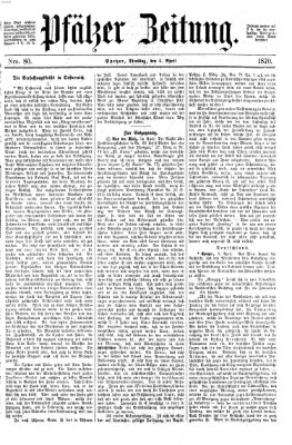 Pfälzer Zeitung Dienstag 5. April 1870