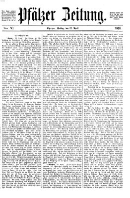Pfälzer Zeitung Freitag 22. April 1870