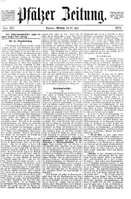 Pfälzer Zeitung Mittwoch 15. Juni 1870