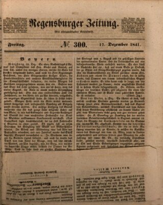 Regensburger Zeitung Freitag 17. Dezember 1841