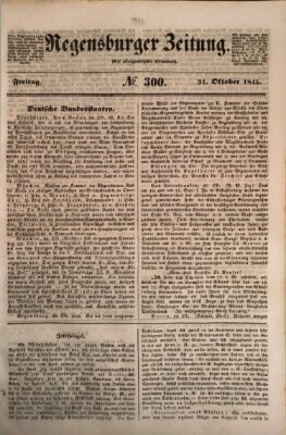 Regensburger Zeitung Freitag 31. Oktober 1845