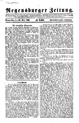 Regensburger Zeitung Donnerstag 22. Mai 1862