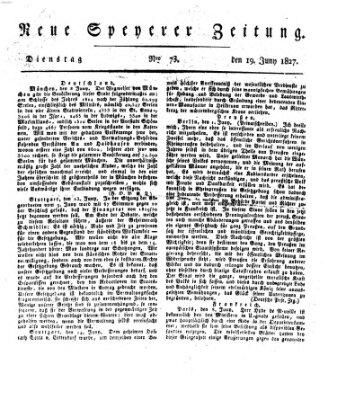 Neue Speyerer Zeitung Dienstag 19. Juni 1827