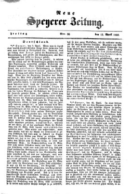 Neue Speyerer Zeitung Freitag 12. April 1850