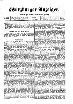 Würzburger Anzeiger (Neue Würzburger Zeitung) Freitag 13. April 1860