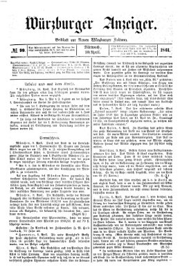 Würzburger Anzeiger (Neue Würzburger Zeitung) Mittwoch 10. April 1861