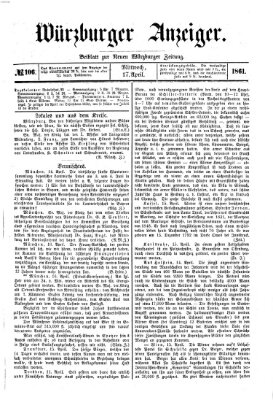 Würzburger Anzeiger (Neue Würzburger Zeitung) Mittwoch 17. April 1861