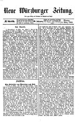 Neue Würzburger Zeitung Montag 16. März 1863